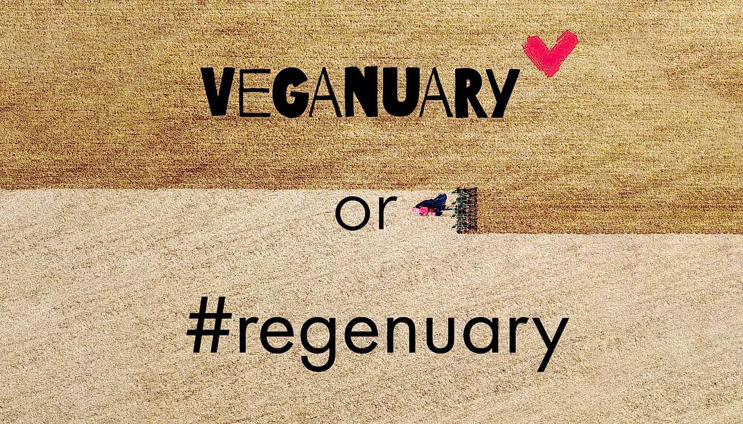 Veganuary and Regenuary